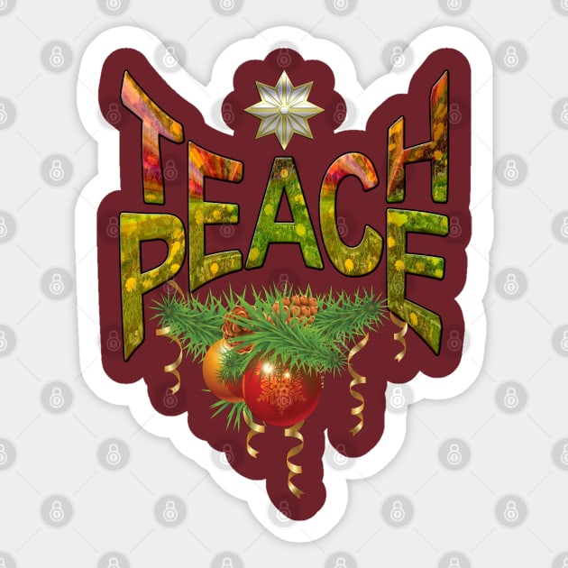 Teach Peace Sticker by Just Kidding by Nadine May